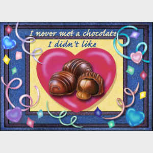 I Never Met a Chocolate I Didn't Like